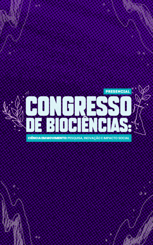 Detalhes do curso Congresso de Biociências: Ciência em Movimento - Pesquisa, Inovação e Impacto Social